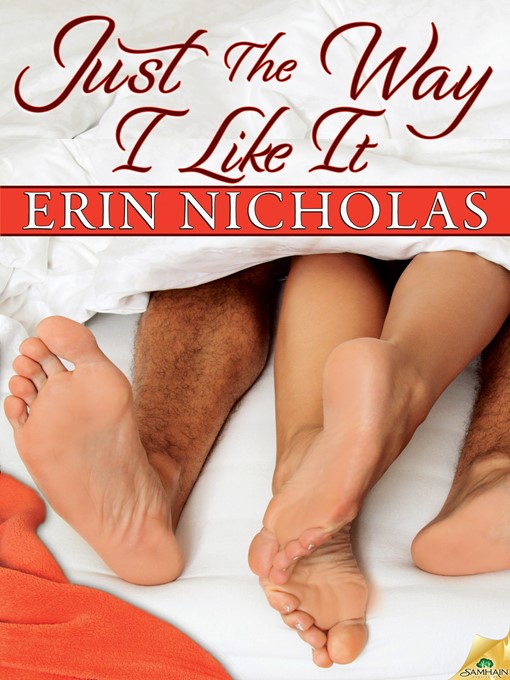 Title details for Just the Way I Like It by Erin Nicholas - Available